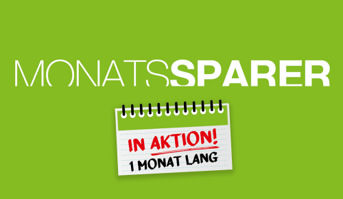 Sujet mit der Aufschrift "Monatssparer. In Aktion 1 Monat lang."