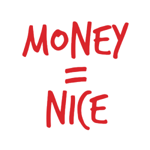 Sujet mit der Aufschrift: "Money = nice."