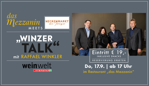 Sujet zur Veranstaltung "das Mezzanin meets "Winzertalk" Neckenmarkt"