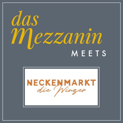 Sujet zur Veranstaltung "das Mezzanin meets "Winzertalk" Neckenmarkt"