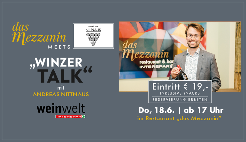 Sujet zur Veranstaltung "das Mezzanin meets "Winzertalk" Nittnaus"