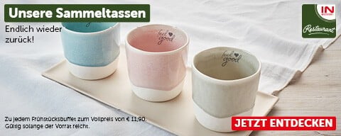 Unsere Sammeltassen: Endlich wieder zurück! Jetzt entdecken.