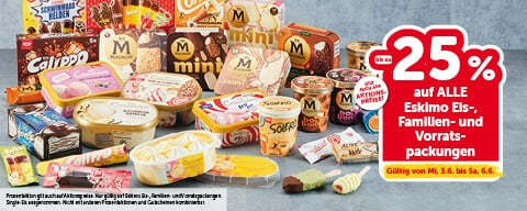Bis zu -25% auf ALLE Eskimo Eis-, Familien- und Vorratspackungen. Gültig von Mi, 3.6. bis Sa, 6.6.