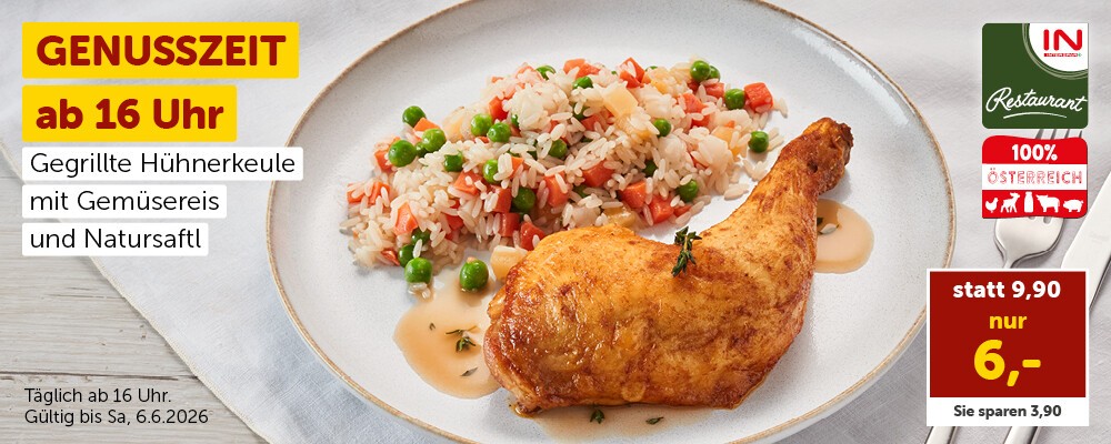 Genusszeit ab 16 Uhr: Gegrillte Hühnerkeule mit Gemüsereis und Natursaftl nur 6,00 € statt 9,90 €. Täglich ab 16 Uhr. Gültig bis Sa, 6.6.