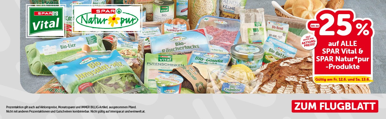 Bis zu -25% auf ALLE SPAR vital & SPAR Natur*pur-Produkte. Gültig am Fr, 12.6. und Sa, 13.6.