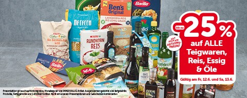 Bis zu -25% auf ALLE Teigwaren, Reis, Essig & Öle. Gültig am Fr, 12.6. und Sa, 13.6.