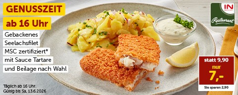 Genusszeit ab 16 Uhr: Gebackenes Seelachsfilet MSC-zertifiziert mit Sauce Tartare und Beilage nach Wahl nur 7,00 € statt 9,90 €. Täglich ab 16 Uhr. Gültig bis Sa, 13.6.