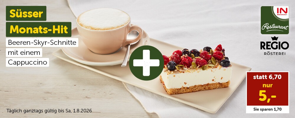 Süßer Monats-Hit: Beeren-Skyr-Schnitte mit einem Cappuccino statt 6,70 € nur 5,00 €. Gültig bis Sa, 1.8.2026