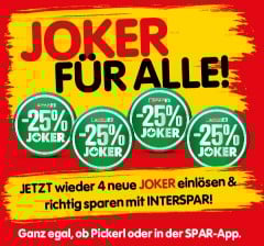 JOKER für alle! Jetzt wieder 4 neue JOKER einlösen & richtig sparen mit INTERSPAR! Ganz egal, ob Pickerl oder in der SPAR-App.