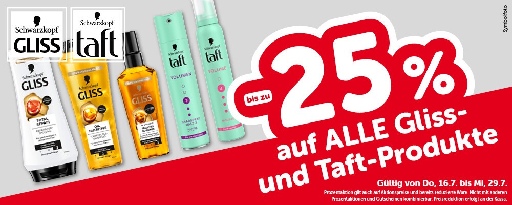 Bis zu -25% auf ALLE Gliss- und Taft-Produkte. Gültig von DO, 16.7.bis Mi, 29.7.