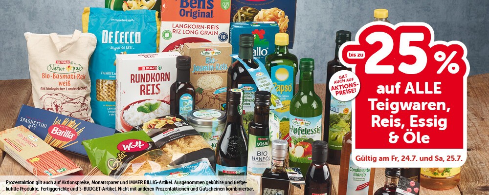 bis zu -25% auf alle Teigwaren, Reis, Essig & Öle. Gültig am Fr, 24.7. und Sa, 25.7.