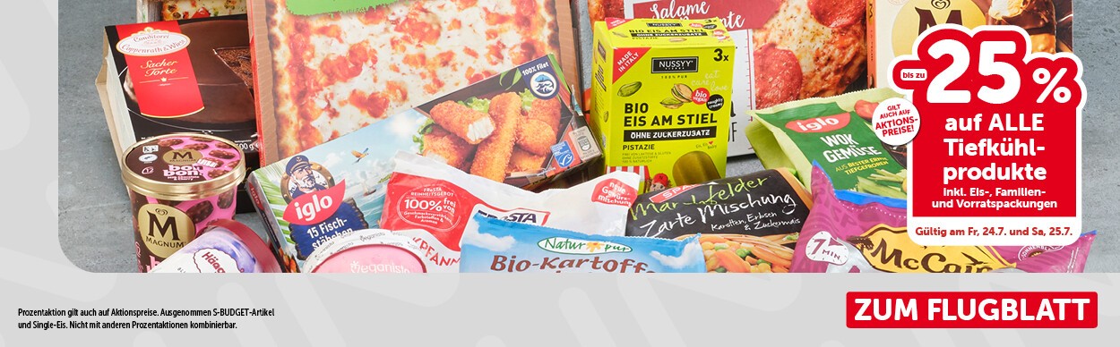 bis zu -25% auf alle Tiefkühlprodukte inkl. Eis-, Familien- udn Vorratspackungen. Gültig am Fr, 24.7. und Sa, 25.7.