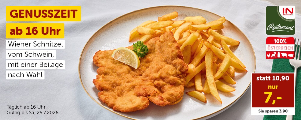 Genusszeit ab 16:00 Uhr: Wiener Schnitzel vom Schwein, mit einer Beilage nach Wahl statt 10,90 nur 7,00 €. Täglich ab 16:00 Uhr. Gültig bis Sa, 25.7.2026