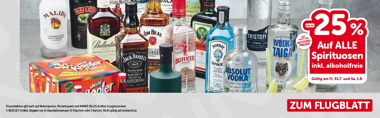 bis zu -25% auf alle Spirituosen inkl. alkoholfreie. Gültig am Fr, 31.7. und Sa, 1.8.