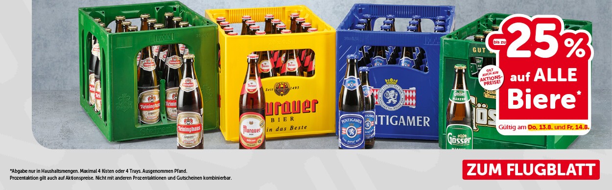 bis zu -25% auf alle Biere. Gültig am Do, 13.8. und Fr, 14.8.