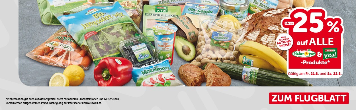 Bis zu -25% auf ALLE SPAR Natur*pur- und SPAR vital-Produkte. Gültig am Fr, 21.8. und Sa, 22.8.