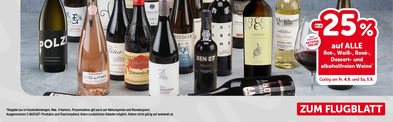 bis zu -25% auf alle Rot-, Weiß-, Rosé-, Dessert- und alkoholfreien Weine.. Gültig am Fr, 4.9. und Sa, 5.9.