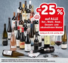 bis zu -25% auf alle Rot-, Weiß-, Rosé-, Dessert- und alkoholfreien Weine.. Gültig am Fr, 4.9. und Sa, 5.9.