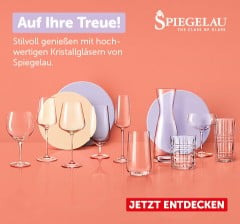 Auf Ihre Treue! Stilvoll genießen mit hochwertigen Kristallgläsern von Spiegelau. Jetzt entdecken!