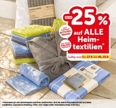 Bis zu -25% auf ALLE Heimtextilien. Gültig von Do, 17.9. nos Mi, 23.9.